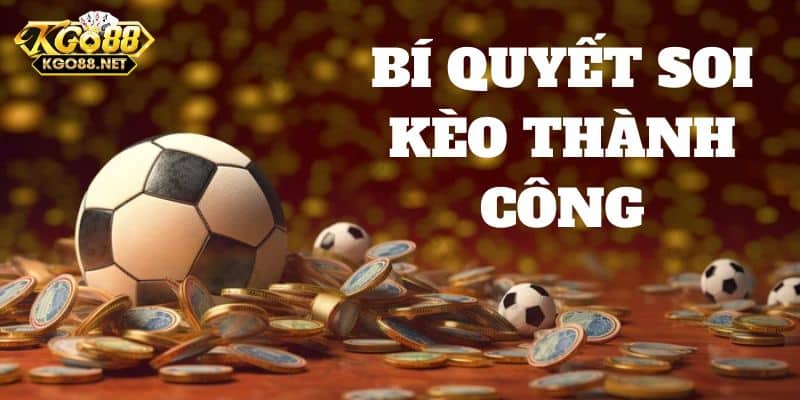 Bí quyết soi kèo K thể thao Go88 thành công