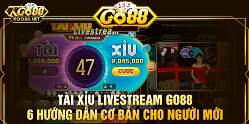 Cơ chế hoạt động trong live tài xỉu Go88