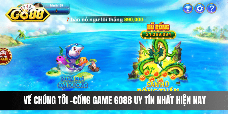 Tổng quát về chúng tôi -cổng game Go88 uy tín nhất hiện nay