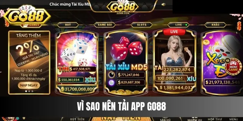 Vì sao nên tải app Go88